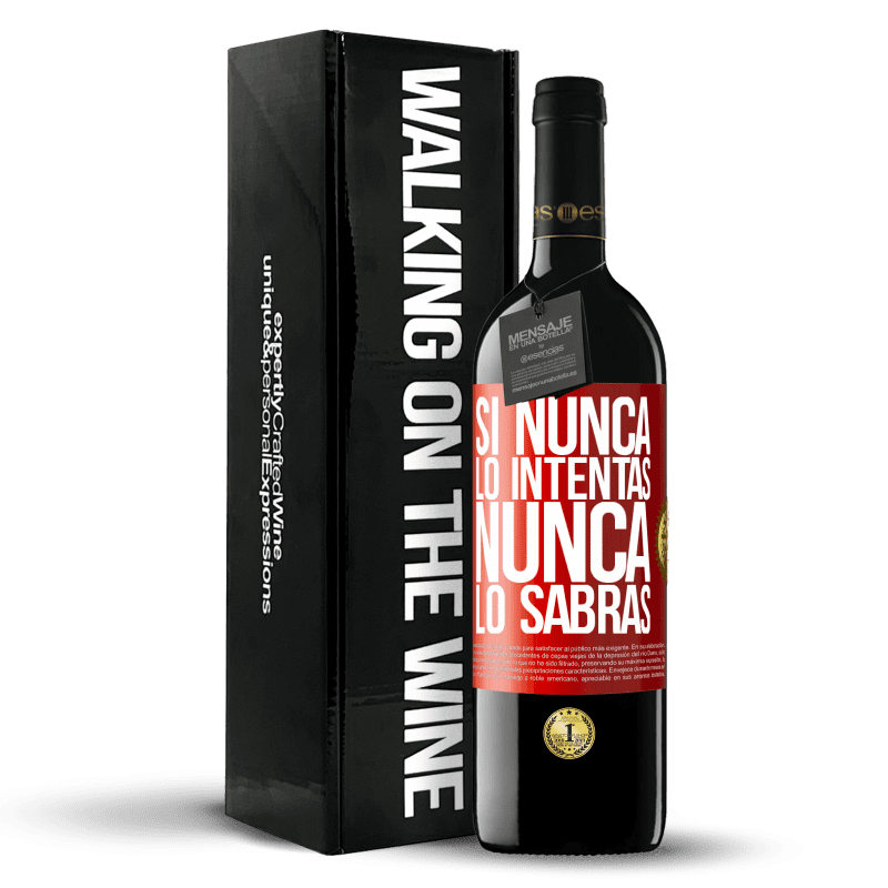 39,95 € Envío gratis | Vino Tinto Edición RED MBE Reserva Si nunca lo intentas, nunca lo sabrás Etiqueta Roja. Etiqueta personalizable Reserva 12 Meses Cosecha 2015 Tempranillo