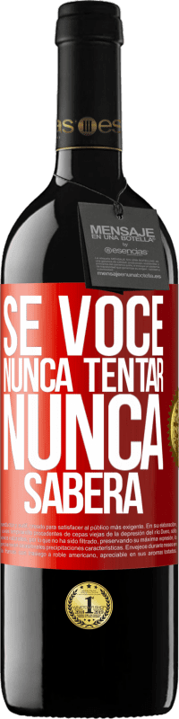 39,95 € | Vinho tinto Edição RED MBE Reserva Se você nunca tentar, nunca saberá Etiqueta Vermelha. Etiqueta personalizável Reserva 12 Meses Colheita 2015 Tempranillo