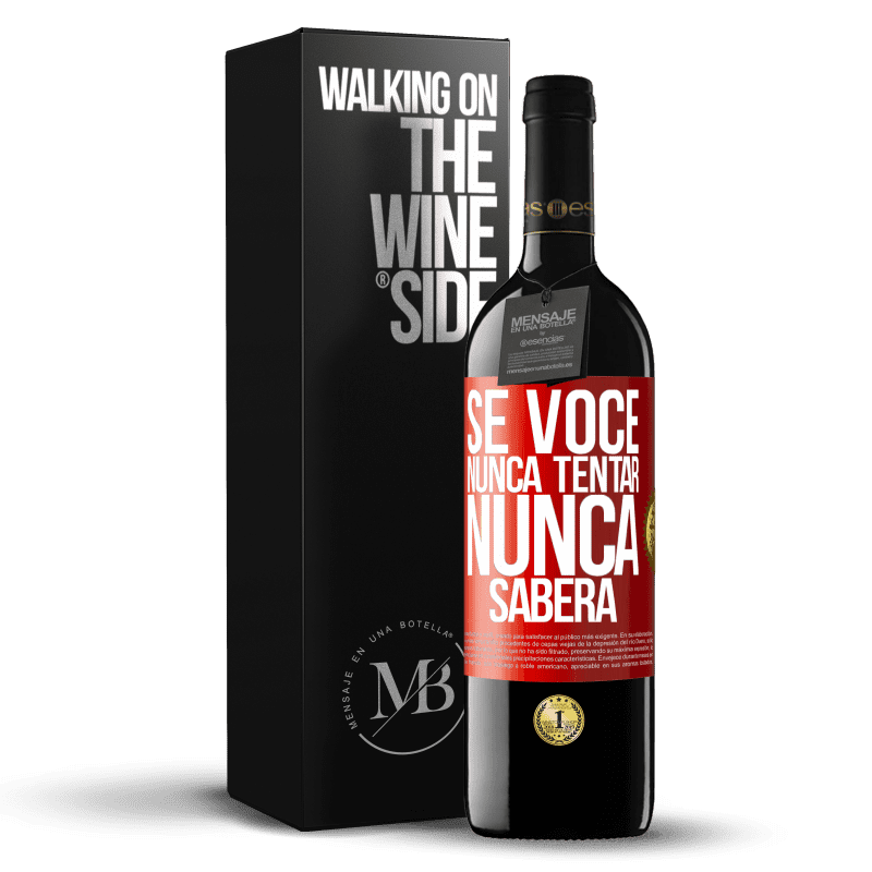 39,95 € Envio grátis | Vinho tinto Edição RED MBE Reserva Se você nunca tentar, nunca saberá Etiqueta Vermelha. Etiqueta personalizável Reserva 12 Meses Colheita 2015 Tempranillo