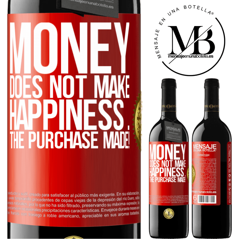 24,95 € Free Shipping | Red Wine RED Edition Crianza 6 Months Money does not make happiness ... the purchase made! Red Label. Customizable label Aging in oak barrels 6 Months Harvest 2019 Tempranillo