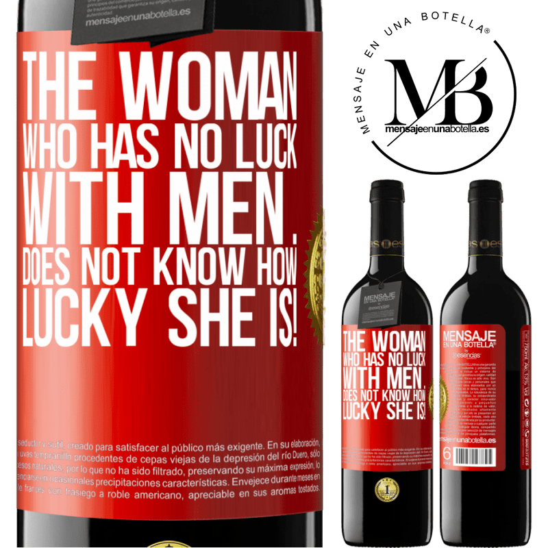 24,95 € Free Shipping | Red Wine RED Edition Crianza 6 Months The woman who has no luck with men ... does not know how lucky she is! Red Label. Customizable label Aging in oak barrels 6 Months Harvest 2019 Tempranillo