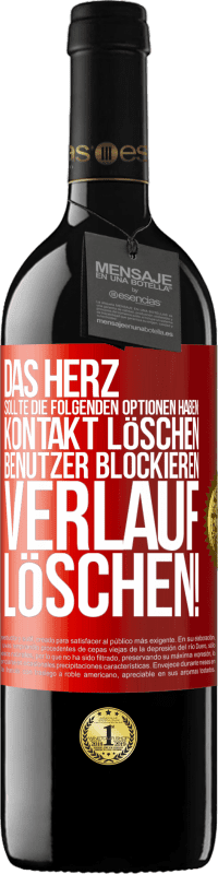 39,95 € | Rotwein RED Ausgabe MBE Reserve Das Herz sollte die folgenden Optionen haben: Kontakt löschen, Benutzer blockieren, Verlauf löschen! Rote Markierung. Anpassbares Etikett Reserve 12 Monate Ernte 2016 Tempranillo