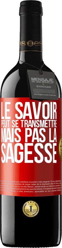 Envoi gratuit | Vin rouge Édition RED MBE Réserve Le savoir peut se transmettre, mais pas la sagesse Étiquette Rouge. Étiquette personnalisable Réserve 12 Mois Récolte 2014 Tempranillo