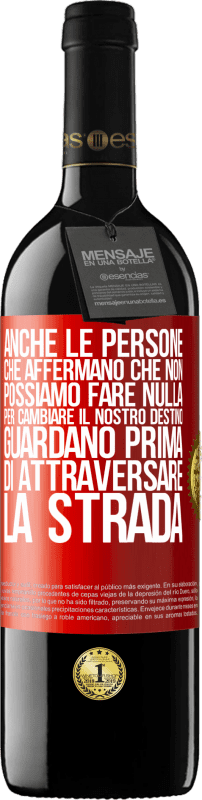 39,95 € | Vino rosso Edizione RED MBE Riserva Anche le persone che affermano che non possiamo fare nulla per cambiare il nostro destino, guardano prima di attraversare la Etichetta Rossa. Etichetta personalizzabile Riserva 12 Mesi Raccogliere 2014 Tempranillo