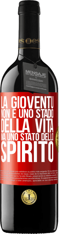 39,95 € | Vino rosso Edizione RED MBE Riserva La gioventù non è uno stadio della vita, ma uno stato dello spirito Etichetta Rossa. Etichetta personalizzabile Riserva 12 Mesi Raccogliere 2014 Tempranillo