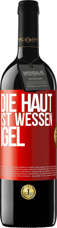 39,95 € | Rotwein RED Ausgabe MBE Reserve Die Haut ist wessen Igel Rote Markierung. Anpassbares Etikett Reserve 12 Monate Ernte 2016 Tempranillo