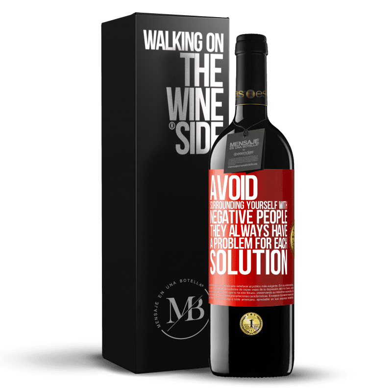 29,95 € Free Shipping | Red Wine RED Edition Crianza 6 Months Avoid surrounding yourself with negative people. They always have a problem for each solution Red Label. Customizable label Aging in oak barrels 6 Months Harvest 2020 Tempranillo