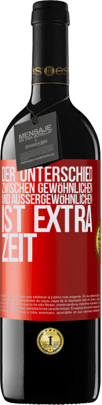 39,95 € Kostenloser Versand | Rotwein RED Ausgabe MBE Reserve Der Unterschied zwischen gewöhnlichen und außergewöhnlichen ist EXTRA Zeit Rote Markierung. Anpassbares Etikett Reserve 12 Monate Ernte 2015 Tempranillo