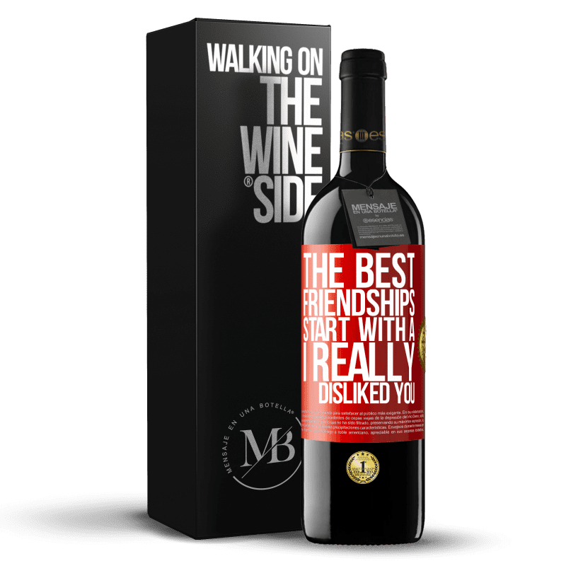 24,95 € Free Shipping | Red Wine RED Edition Crianza 6 Months The best friendships start with a I really disliked you Red Label. Customizable label Aging in oak barrels 6 Months Harvest 2019 Tempranillo