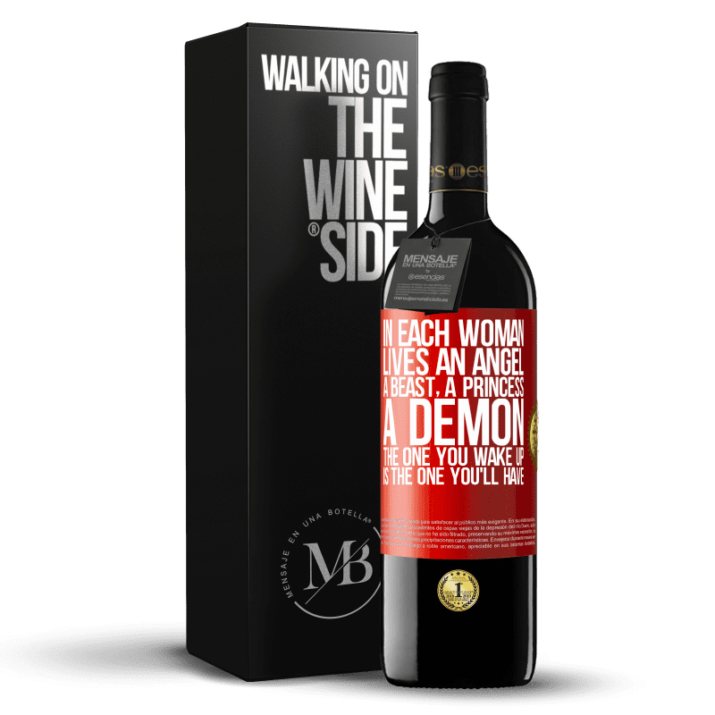 29,95 € Free Shipping | Red Wine RED Edition Crianza 6 Months In each woman lives an angel, a beast, a princess, a demon. The one you wake up is the one you'll have Red Label. Customizable label Aging in oak barrels 6 Months Harvest 2020 Tempranillo