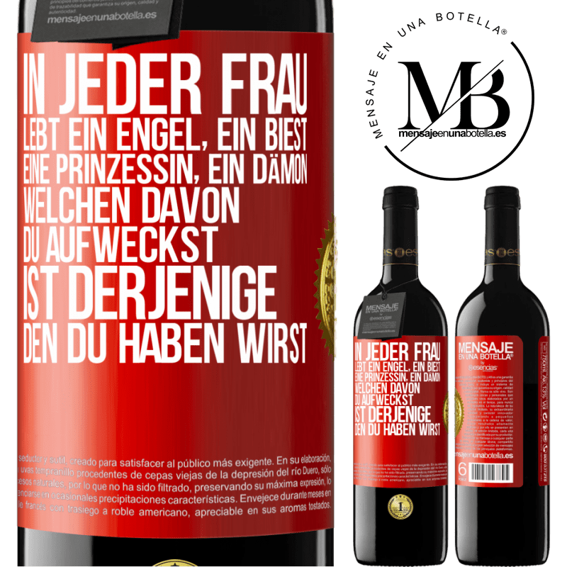 39,95 € Kostenloser Versand | Rotwein RED Ausgabe MBE Reserve In jeder Frau lebt ein Engel, ein Biest, eine Prinzessin, ein Dämon. Welchen davon du aufweckst, ist derjenige, den du haben wir Rote Markierung. Anpassbares Etikett Reserve 12 Monate Ernte 2015 Tempranillo