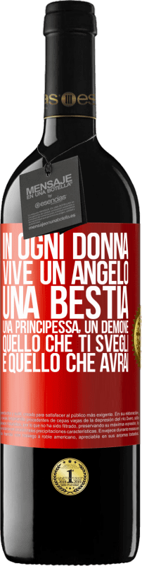 39,95 € | Vino rosso Edizione RED MBE Riserva In ogni donna vive un angelo, una bestia, una principessa, un demone. Quello che ti svegli è quello che avrai Etichetta Rossa. Etichetta personalizzabile Riserva 12 Mesi Raccogliere 2016 Tempranillo