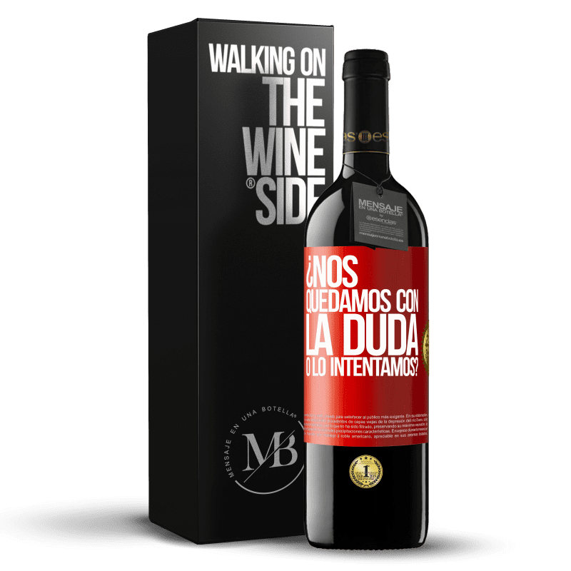 39,95 € Envío gratis | Vino Tinto Edición RED MBE Reserva Nos quedamos con la duda o lo intentamos? Etiqueta Roja. Etiqueta personalizable Reserva 12 Meses Cosecha 2015 Tempranillo