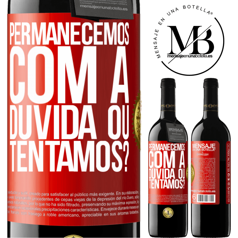 39,95 € Envio grátis | Vinho tinto Edição RED MBE Reserva Permanecemos com a dúvida ou tentamos? Etiqueta Vermelha. Etiqueta personalizável Reserva 12 Meses Colheita 2015 Tempranillo