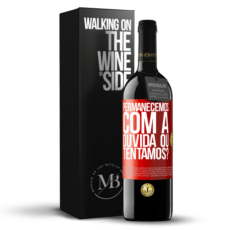 39,95 € Envio grátis | Vinho tinto Edição RED MBE Reserva Permanecemos com a dúvida ou tentamos? Etiqueta Vermelha. Etiqueta personalizável Reserva 12 Meses Colheita 2015 Tempranillo