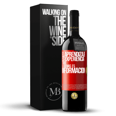 «El aprendizaje es experiencia. Todo lo demás es información» Edición RED MBE Reserva