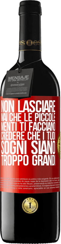 «Non lasciare mai che le piccole menti ti facciano credere che i tuoi sogni siano troppo grandi» Edizione RED MBE Riserva