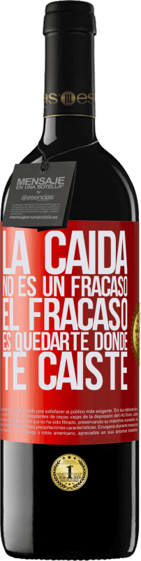 Envío gratis | Vino Tinto Edición RED MBE Reserva La caída no es un fracaso. El fracaso es quedarte donde te caíste Etiqueta Roja. Etiqueta personalizable Reserva 12 Meses Cosecha 2014 Tempranillo