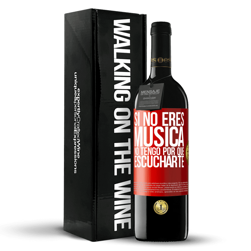 29,95 € Envoi gratuit | Vin rouge Édition RED Crianza 6 Mois Si tu n'es pas de la musique, je n'ai pas à t'écouter Étiquette Rouge. Étiquette personnalisable Vieillissement en fûts de chêne 6 Mois Récolte 2020 Tempranillo