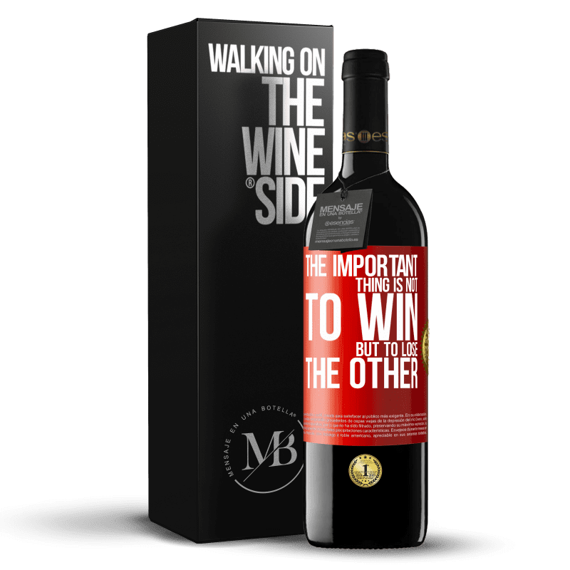 39,95 € Free Shipping | Red Wine RED Edition MBE Reserve The important thing is not to win, but to lose the other Red Label. Customizable label Reserve 12 Months Harvest 2014 Tempranillo