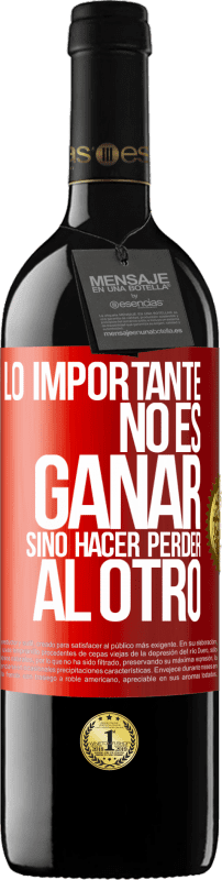 39,95 € | Vino Tinto Edición RED MBE Reserva Lo importante no es ganar, sino hacer perder al otro Etiqueta Roja. Etiqueta personalizable Reserva 12 Meses Cosecha 2015 Tempranillo