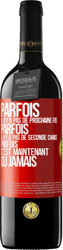 39,95 € | Vin rouge Édition RED MBE Réserve Parfois il n'y a pas de prochaine fois. Parfois, il n'y a pas de seconde chance. Parfois c'est maintenant ou jamais Étiquette Rouge. Étiquette personnalisable Réserve 12 Mois Récolte 2015 Tempranillo