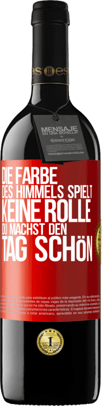 39,95 € | Rotwein RED Ausgabe MBE Reserve Die Farbe des Himmels spielt keine Rolle. Du machst den Tag schön Rote Markierung. Anpassbares Etikett Reserve 12 Monate Ernte 2015 Tempranillo