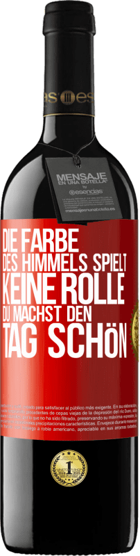 39,95 € Kostenloser Versand | Rotwein RED Ausgabe MBE Reserve Die Farbe des Himmels spielt keine Rolle. Du machst den Tag schön Rote Markierung. Anpassbares Etikett Reserve 12 Monate Ernte 2016 Tempranillo