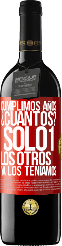 39,95 € | Vino Tinto Edición RED MBE Reserva Cumplimos años. ¿Cuantos? sólo 1. Los otros ya los teníamos Etiqueta Roja. Etiqueta personalizable Reserva 12 Meses Cosecha 2015 Tempranillo