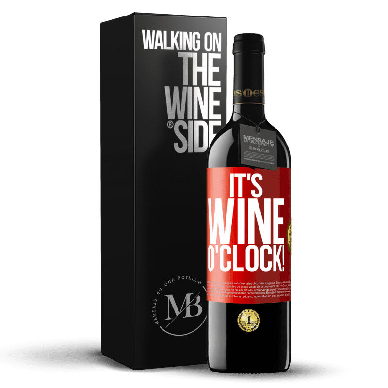 39,95 € Free Shipping | Red Wine RED Edition MBE Reserve It's wine o'clock! Red Label. Customizable label Reserve 12 Months Harvest 2015 Tempranillo