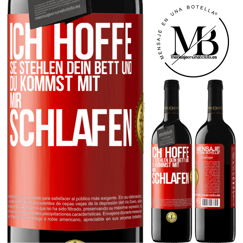 39,95 € Kostenloser Versand | Rotwein RED Ausgabe MBE Reserve Ich hoffe, sie stehlen dein Bett und du kommst mit mir schlafen Rote Markierung. Anpassbares Etikett Reserve 12 Monate Ernte 2014 Tempranillo