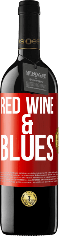 39,95 € Free Shipping | Red Wine RED Edition MBE Reserve Red wine & Blues Red Label. Customizable label Reserve 12 Months Harvest 2014 Tempranillo