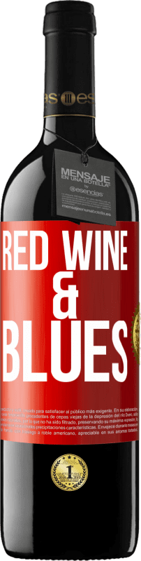 39,95 € Free Shipping | Red Wine RED Edition MBE Reserve Red wine & Blues Red Label. Customizable label Reserve 12 Months Harvest 2015 Tempranillo