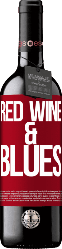 «Red wine & Blues» Édition RED MBE Réserve