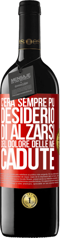 Spedizione Gratuita | Vino rosso Edizione RED MBE Riserva C'era sempre più desiderio di alzarsi del dolore delle mie cadute Etichetta Rossa. Etichetta personalizzabile Riserva 12 Mesi Raccogliere 2014 Tempranillo