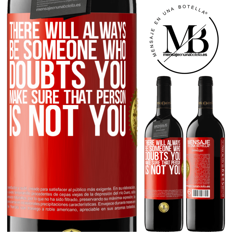 24,95 € Free Shipping | Red Wine RED Edition Crianza 6 Months There will always be someone who doubts you. Make sure that person is not you Red Label. Customizable label Aging in oak barrels 6 Months Harvest 2019 Tempranillo