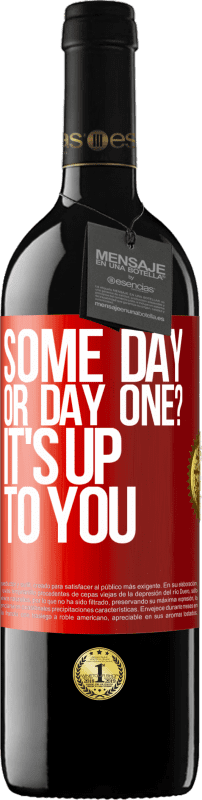 39,95 € | Red Wine RED Edition MBE Reserve some day, or day one? It's up to you Red Label. Customizable label Reserve 12 Months Harvest 2015 Tempranillo