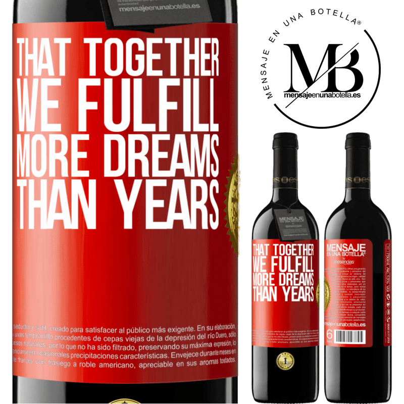 24,95 € Free Shipping | Red Wine RED Edition Crianza 6 Months That together we fulfill more dreams than years Red Label. Customizable label Aging in oak barrels 6 Months Harvest 2019 Tempranillo