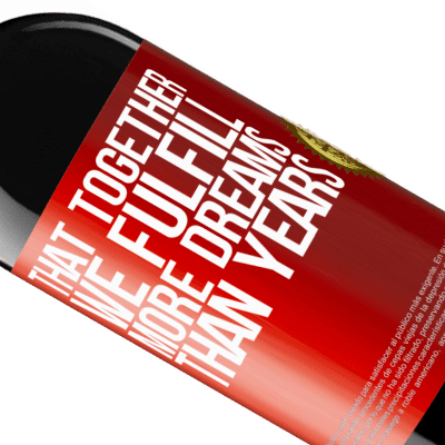 Unique & Personal Expressions. «That together we fulfill more dreams than years» RED Edition MBE Reserve