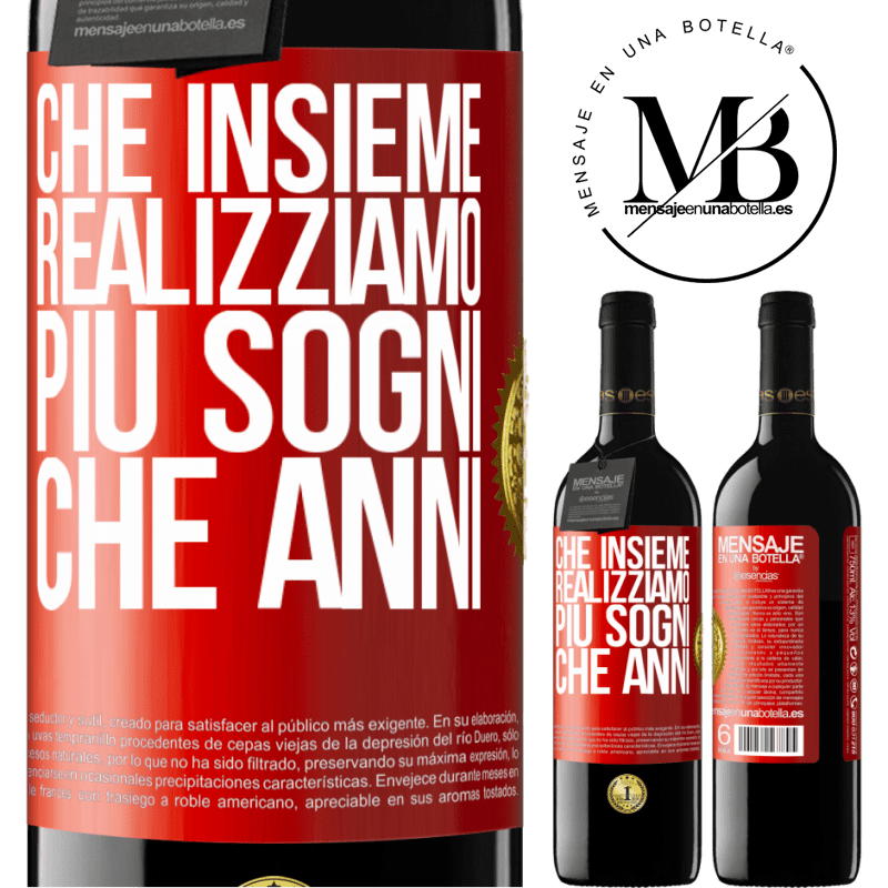 39,95 € Spedizione Gratuita | Vino rosso Edizione RED MBE Riserva Che insieme realizziamo più sogni che anni Etichetta Rossa. Etichetta personalizzabile Riserva 12 Mesi Raccogliere 2015 Tempranillo
