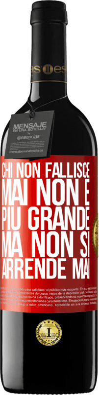 39,95 € | Vino rosso Edizione RED MBE Riserva Chi non fallisce mai non è più grande, ma non si arrende mai Etichetta Rossa. Etichetta personalizzabile Riserva 12 Mesi Raccogliere 2015 Tempranillo