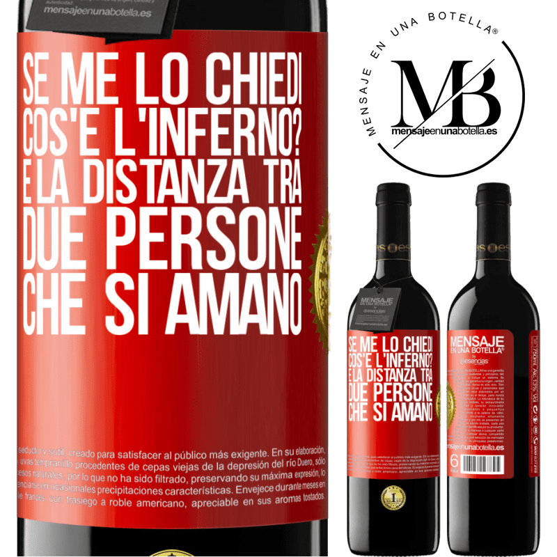 39,95 € Spedizione Gratuita | Vino rosso Edizione RED MBE Riserva Se me lo chiedi, cos'è l'inferno? È la distanza tra due persone che si amano Etichetta Rossa. Etichetta personalizzabile Riserva 12 Mesi Raccogliere 2014 Tempranillo