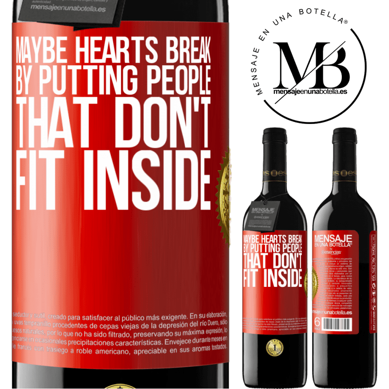 39,95 € Free Shipping | Red Wine RED Edition MBE Reserve Maybe hearts break by putting people that don't fit inside Red Label. Customizable label Reserve 12 Months Harvest 2015 Tempranillo