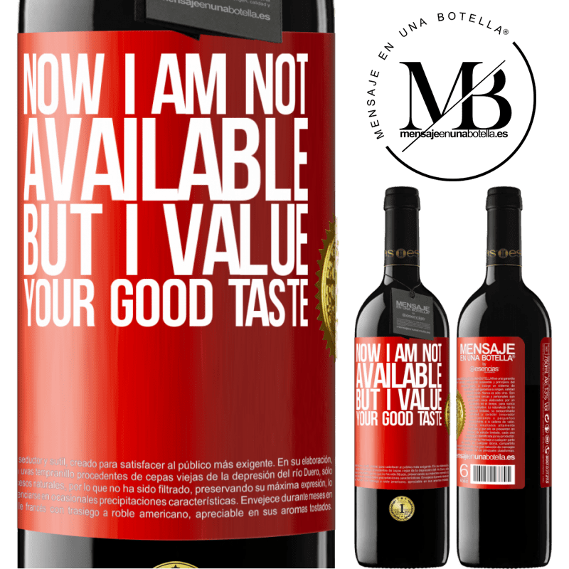 39,95 € Free Shipping | Red Wine RED Edition MBE Reserve Now I am not available, but I value your good taste Red Label. Customizable label Reserve 12 Months Harvest 2015 Tempranillo