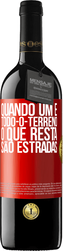 39,95 € | Vinho tinto Edição RED MBE Reserva Quando um é todo-o-terreno, o que resta são estradas Etiqueta Vermelha. Etiqueta personalizável Reserva 12 Meses Colheita 2014 Tempranillo