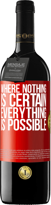 39,95 € | Red Wine RED Edition MBE Reserve Where nothing is certain, everything is possible Red Label. Customizable label Reserve 12 Months Harvest 2015 Tempranillo