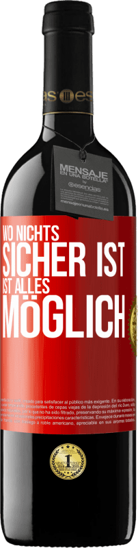 39,95 € Kostenloser Versand | Rotwein RED Ausgabe MBE Reserve Wo nichts sicher ist, ist alles möglich Rote Markierung. Anpassbares Etikett Reserve 12 Monate Ernte 2016 Tempranillo