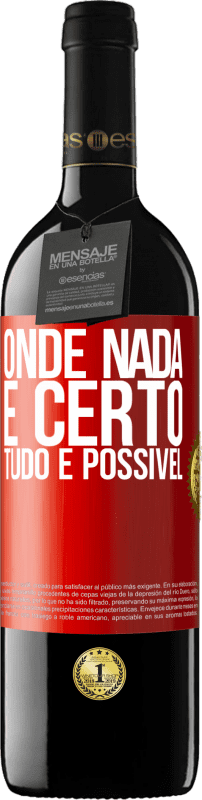 39,95 € | Vinho tinto Edição RED MBE Reserva Onde nada é certo, tudo é possível Etiqueta Vermelha. Etiqueta personalizável Reserva 12 Meses Colheita 2015 Tempranillo