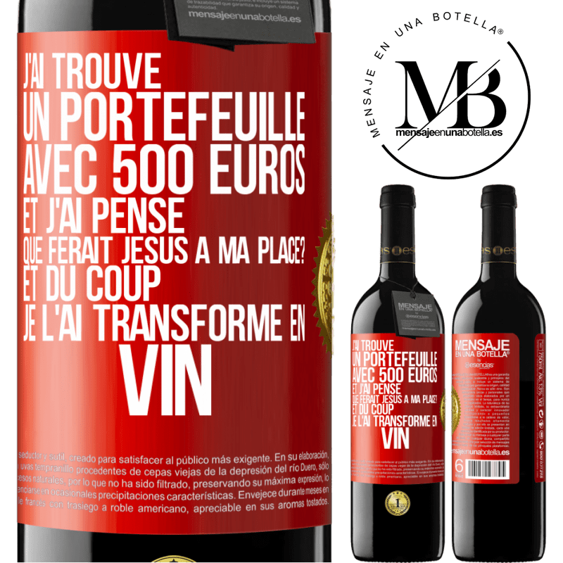 39,95 € Envoi gratuit | Vin rouge Édition RED MBE Réserve J'ai trouvé un portefeuille avec 500 euros. Et j'ai pensé. Que ferait Jésus à ma place? Et du coup, je l'ai transformé en vin Étiquette Rouge. Étiquette personnalisable Réserve 12 Mois Récolte 2016 Tempranillo