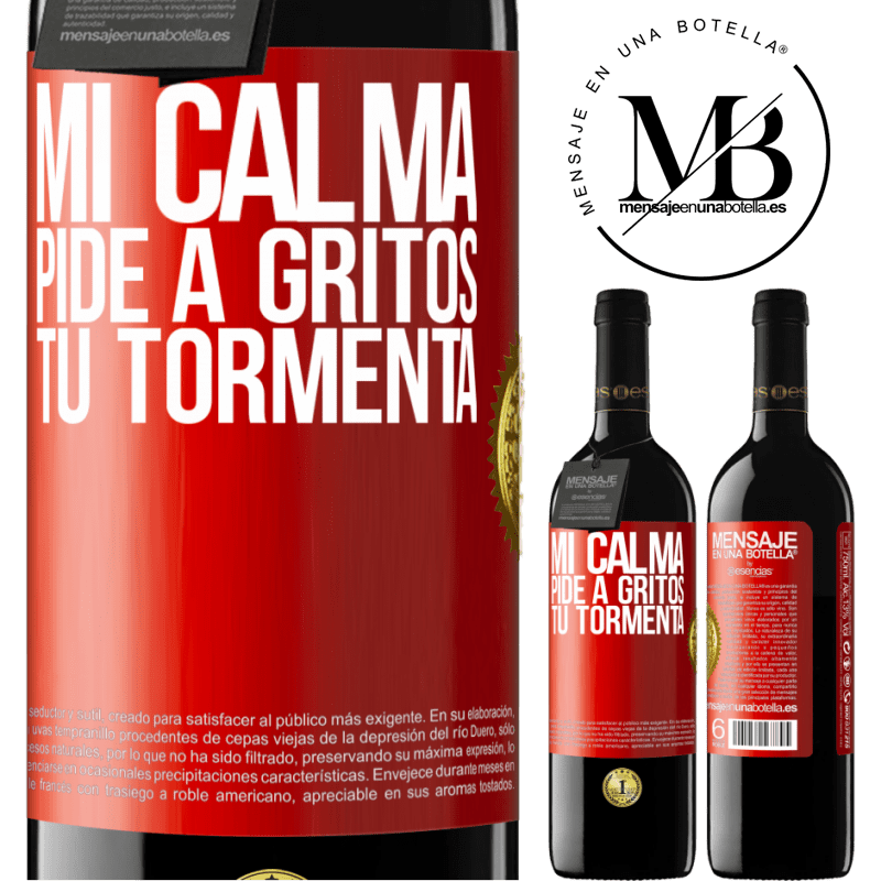 39,95 € Envío gratis | Vino Tinto Edición RED MBE Reserva Mi calma pide a gritos tu tormenta Etiqueta Roja. Etiqueta personalizable Reserva 12 Meses Cosecha 2014 Tempranillo